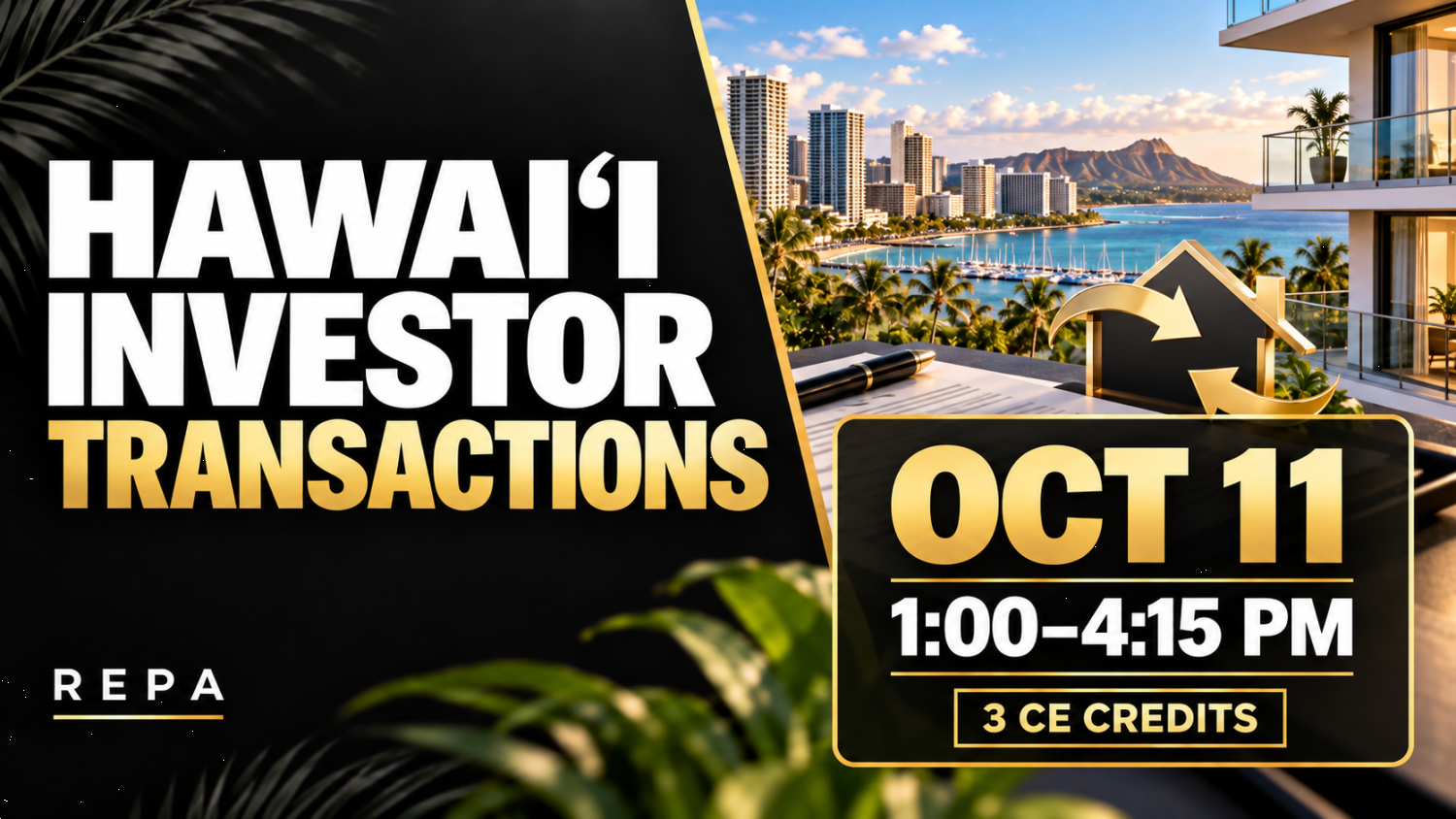 3h CE Hawaiʻi Investor Transactions: HARPTA, FIRPTA, 1031 Exchanges, and Risk Management 10/1 1PM - 4:15PM