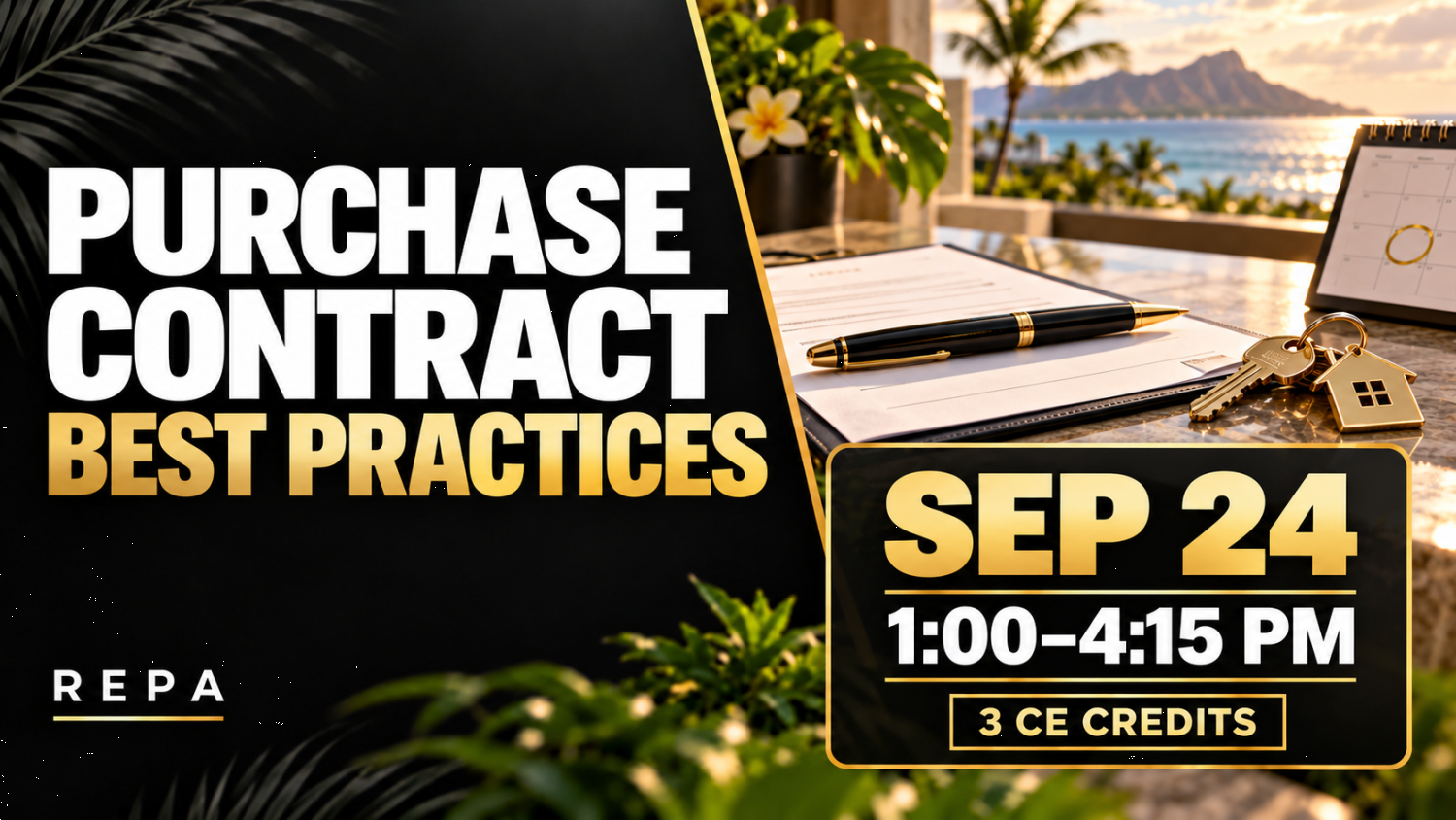 3h CE Purchase Contract - Best Practices and Understanding The Essential Contingencies to Serve Your Clients 9/24 1PM -4:15PM